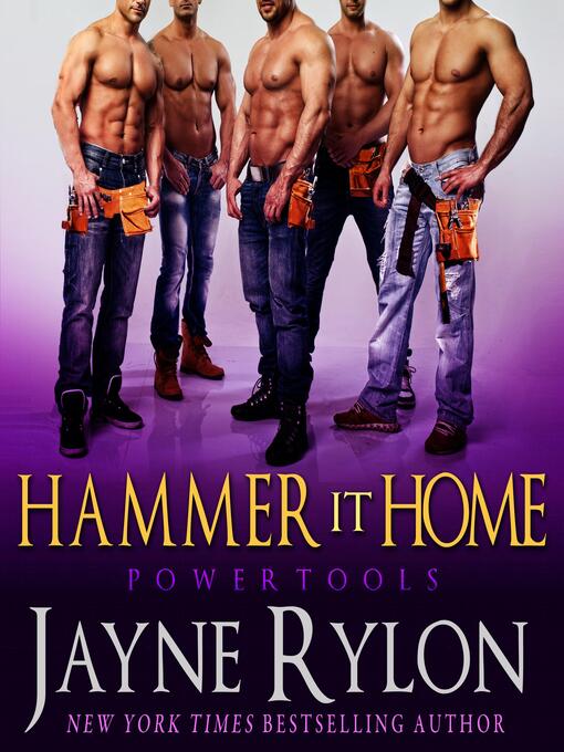 Title details for Hammer It Home by Jayne Rylon - Wait list